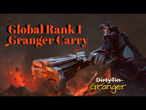 Global Rank 1 Granger Carry - by DirtyTin - Mobile Legends
