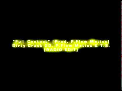 Dirty Crack 20 (feat. T.S. Mr. Northern Touch x P.Flow Matics) - Full Contact [Radio Edit]