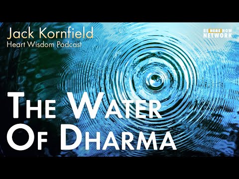 Jack Kornfield on the Water of Dharma – Heart Wisdom Ep. 170