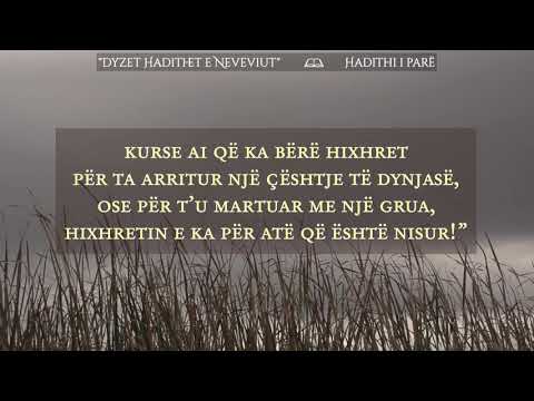 Hadithi 1: "Veprat vlejnë vetëm me nijet..." - Dyzet hadithet e Neveviut