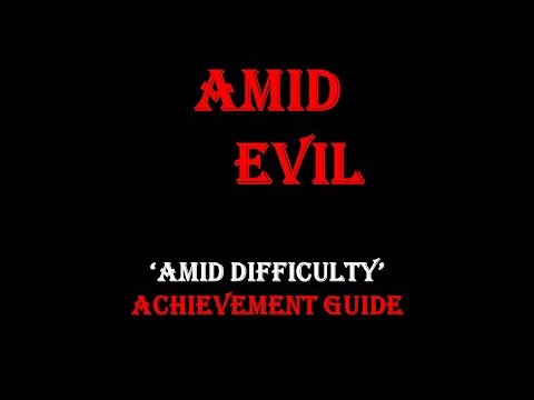 AMID EVIL 'Amid Difficulty' Achievement Guide