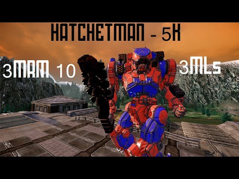 Hatchetman 5K Build Review - 3MRM10 + 3MLs - Mechwarrior Online