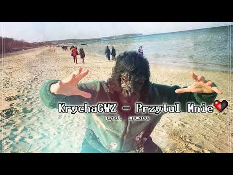 KrychaGWZ - Przytul Mnie prod. mywave