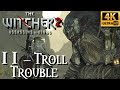 Witcher 2 | Cinematic Series in 4K | 11 - Troll Trouble, Nekkers, and Endregas
