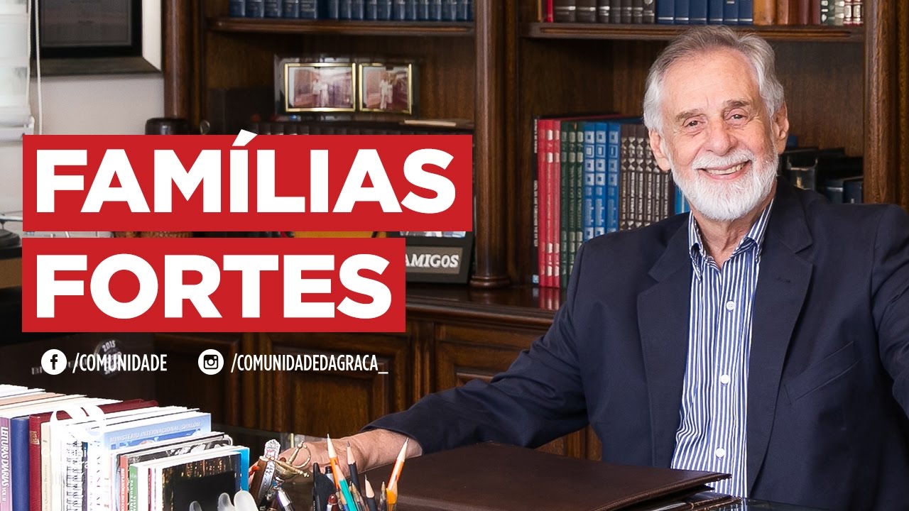 Famílias Fortes | Pr. Carlos Alberto Bezerra