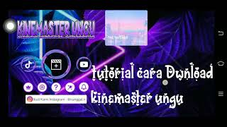 Download lagu tutorial cara Download KineMaster Ungu mp3