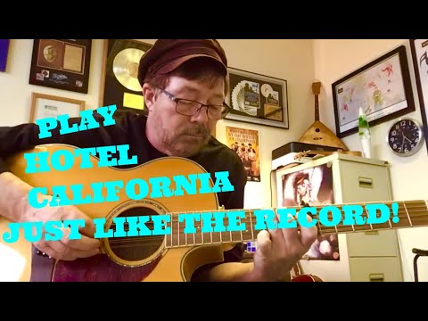 How To Play  HOTEL CALIFORNIA  (JUST LIKE THE RECORD!) (Free chord charts)