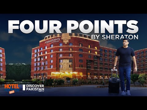Four Points by Sheraton Lahore | Review | Prices, Service, Food | Hotel for You | Discover Pakistan