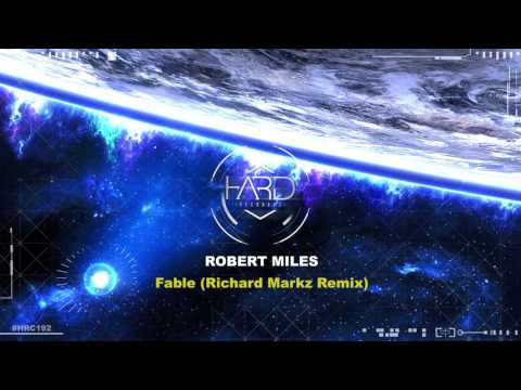 Robert Miles - Fable (Richard Markz Remix) (Free Release) #HRC192