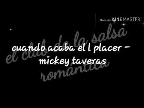 Cuando acaba el placer - mickey taveras