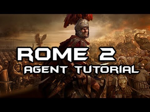 Total War: Rome 2 Agent Guide