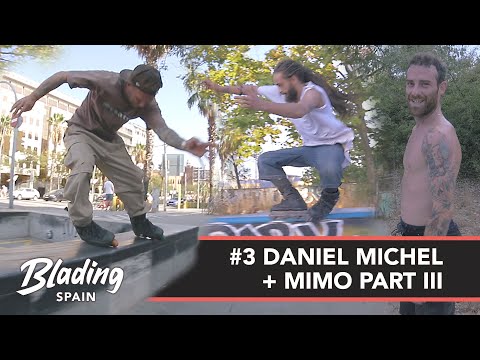 Blading Spain #3 - Daniel Michel + Mimo Part III (Aggressive Inline Skating)