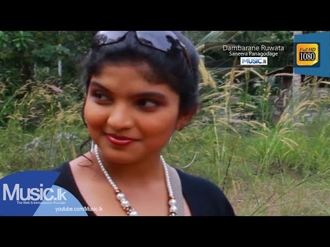 Dambarane Ruwata - Saneera Panagodage - Full HD - www.music.lk