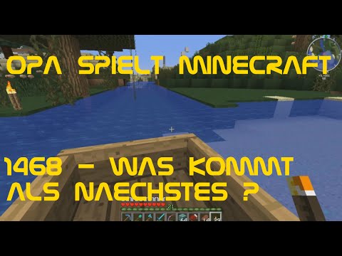 Opa spielt Minecraft 1468 - Was kommt als Nächstes?