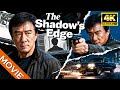 Action Movie 𝑻𝒉𝒆 𝑺𝒉𝒂𝒅𝒐𝒘 𝒔 𝑬𝒅𝒈𝒆 Jackie Chan Leads A Deadly 