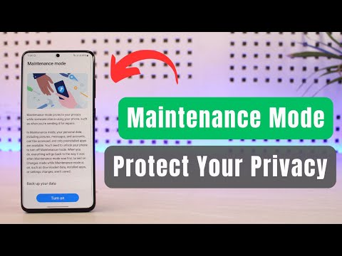 Maintenance Mode: IMPORTANT Privacy Feature on Samsung Phones