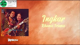 Download lagu Ingkar - Rhoma Irama HQ (Lirik Lagu) mp3 Download lagu Ingkar - Rhoma Irama HQ (Lirik Lagu) mp3