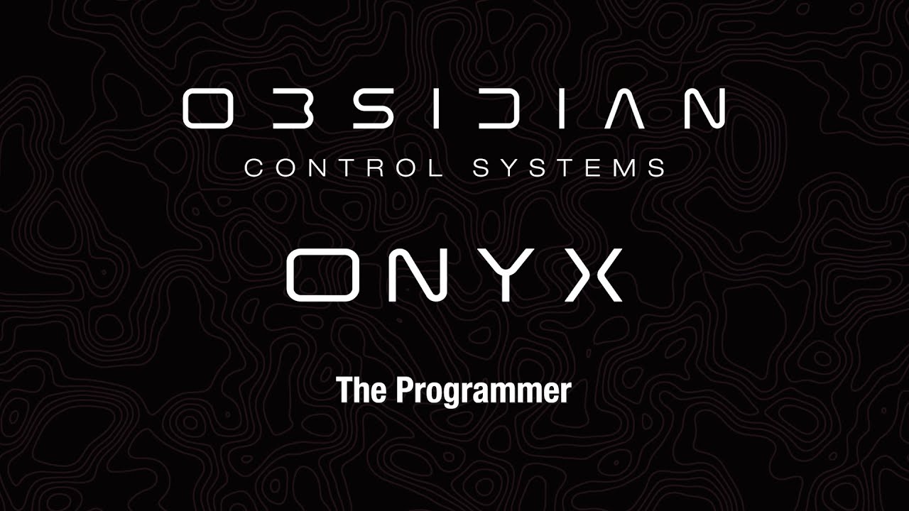 ONYX™ Training | The Programmer