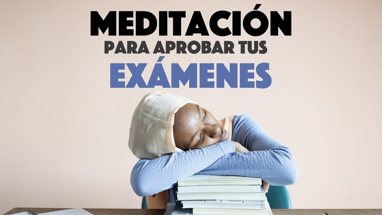 Meditación Para Aprobar Exámenes (Escuchar En Preparación Para Examen) - ¡FUNCIONA!