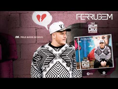 CD "SEJA O QUE DEUS QUISER": PELO AMOR DE DEUS l FERRUGEM