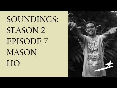 Mason Ho on manifestation, picking reef out of his teeth, and growing up as part of the Ho dynasty