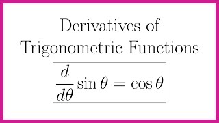 Derivatives of Trigonometric Functions (An Introduction)