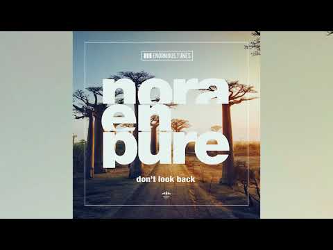 Nora en Pure - Don't Look Back
