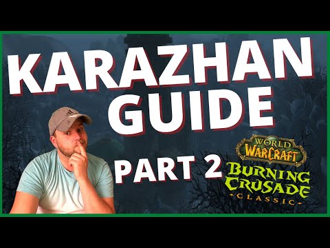 The STRANGEST Classic TBC Karazhan guide you will ever see. Part 2 - Aran to Nightbane.
