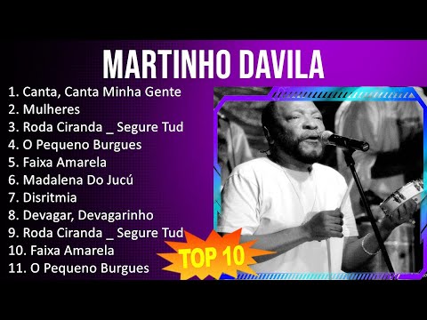 Martinho DaVila 2023 - 10 Maiores Sucessos - Canta, Canta Minha Gente, Mulheres, Roda Ciranda _ ...
