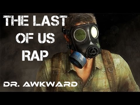 "The Last of Us" Rap || Dr. Awkward