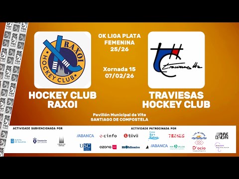 🎥​ HOCKEY CLUB RAXOI - TRAVIESAS HOCKEY CLUB [OK Liga Plata Femenina - J15]