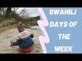 SWAHILI FOR BEGINNERS:HOW TO TELL DAYS OF THE WEEK IN SWAHILI ?