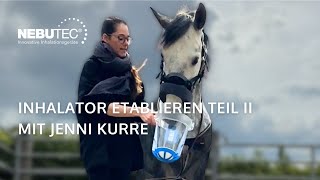Inhalator etablieren Teil II mit Jenni Kurre | NEBU-TEC