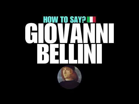 HOW TO PRONOUNCE GIOVANNI BELLINI CORRECTLY? NATIVE ITALIAN PRONUNCIATION