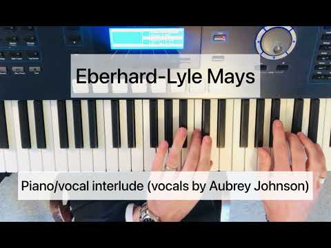 Eberhard (piano/vocal interlude cover)-Lyle Mays
