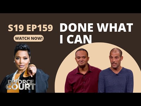 Done What I Can: Divorce Court - William vs. Linwood