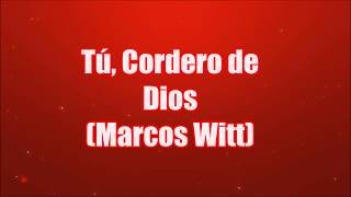 Tú, Cordero de Dios - Marcos Witt
