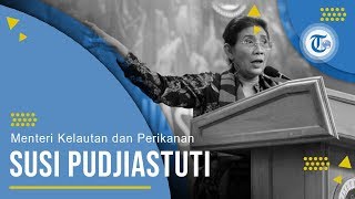 Profil Susi Pudjiastuti - Menteri Kelautan dan Perikanan