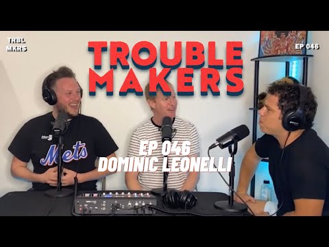 Are You The Father with Dominic Leonelli #3-  TROUBLEMAKERS 046