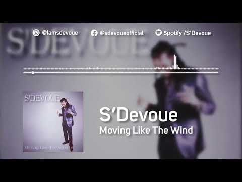 S‘Devoue - Moving Like The Wind (Official Video)