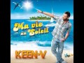 Keen'v - Ma vie au soleil ( Avec paroles) 