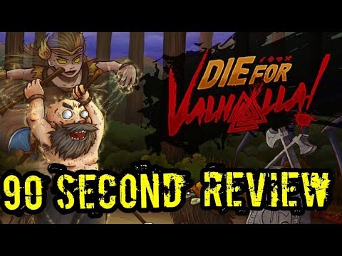 Die for Valhalla! - 90 Second Review