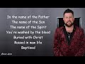Zach Williams - Baptized |Lyric Video |