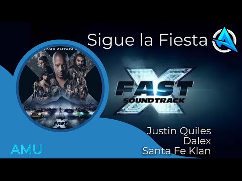 Sigue La Fiesta - Justin Quiles x Dalex x Santa Fe Klan (Letra / Lyric) | FAST X