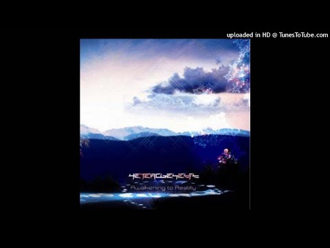 Heterogenesis  - Awakening to Reality (Original Mix)