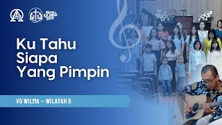 Download lagu Ku Tahu Siapa yang Pimpin | VG WILMA (Wilayah 5) - GKI Salatiga mp3 Download lagu Ku Tahu Siapa yang Pimpin | VG WILMA (Wilayah 5) - GKI Salatiga mp3