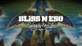 Bliss n Eso   Reflections Running On Air