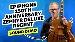 Video thumbnail for Epiphone 150th Anniversary Zephyr DeLuxe Regent - Sound Demo by Guitar Bonedo