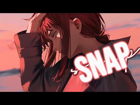 Nightcore - Cus I Might Snap (Lyrics)