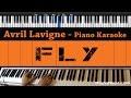 Avril Lavigne - Fly - Piano Karaoke / Sing Along ...